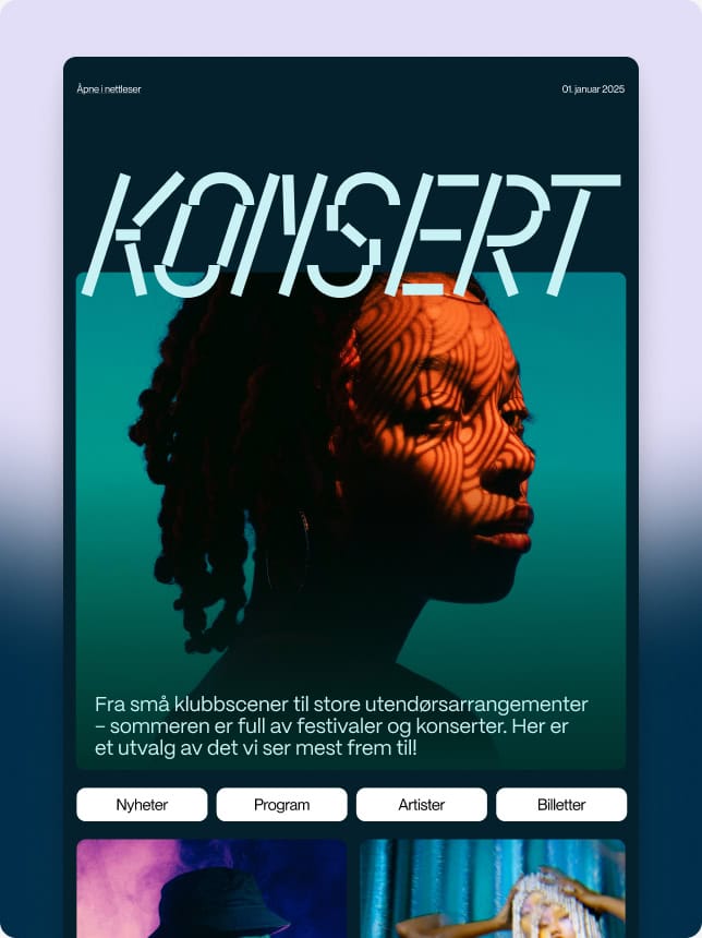 Et nyhetsbrev med en stilisert profil av en kvinne i scenelys, med ordet “KONSERT” i stor typografi. Innholdet gir en oversikt over kommende konserter og festivaler, med valg for nyheter, program, artister og billetter.