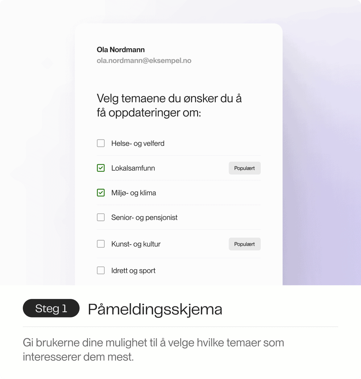 Et påmeldingsskjema der brukeren kan velge temaer for oppdateringer, som helse og velvære, lokalsamfunn, miljø og klima, senior- og pensjonist, kunst og kultur, samt idrett og sport.