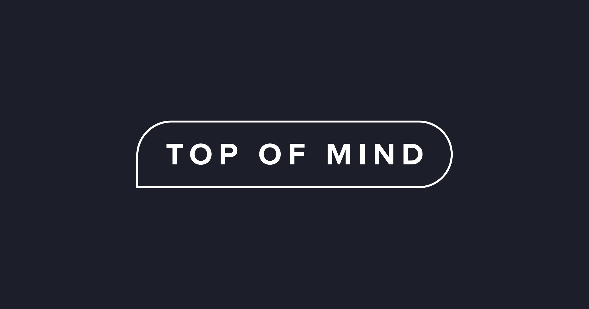 Top of Mind case